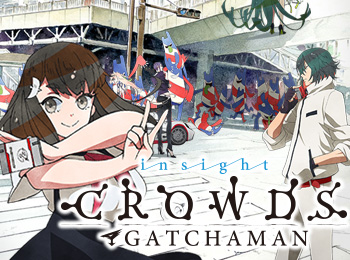 Gatchaman Crowds Insight Airs July + New Visual, Cast & Staff Revealed
