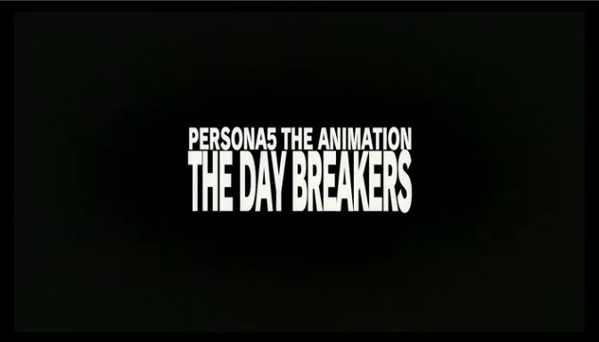 Persona-5-the-Animation-The-Day-Breakers