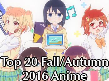 Charapedia: Top 20 Anticipated Anime of Fall/Autumn 2016 - Otaku Tale